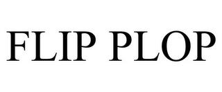 FLIP PLOP trademark