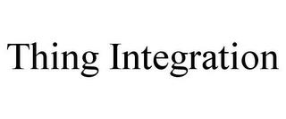 THING INTEGRATION trademark