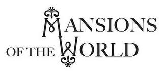 MANSIONS OF THE WORLD trademark