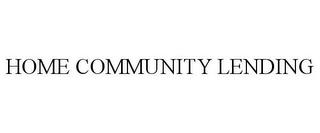 HOME COMMUNITY LENDING trademark