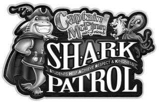 CAPTAIN MCFINN SHARK PATROL STUDENTS HELP ACHIEVE RESPECT & KINDNESS trademark