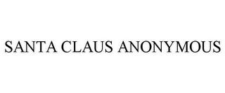 SANTA CLAUS ANONYMOUS trademark