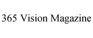 365 VISION MAGAZINE trademark