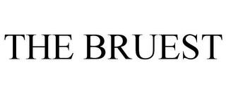 THE BRUEST trademark