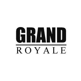 GRAND ROYALE trademark