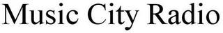 MUSIC CITY RADIO trademark