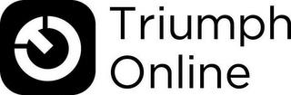 TO TRIUMPH ONLINE trademark