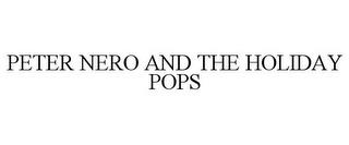 PETER NERO AND THE HOLIDAY POPS trademark