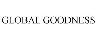 GLOBAL GOODNESS trademark