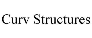 CURV STRUCTURES trademark