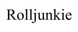 ROLLJUNKIE trademark