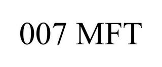 007 MFT trademark