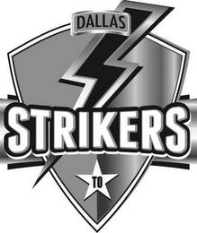 DALLAS STRIKERS TO trademark