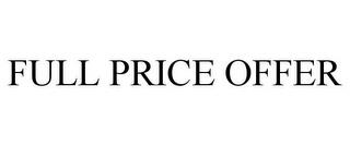 FULL PRICE OFFER trademark