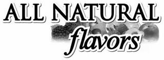 ALL NATURAL FLAVORS trademark