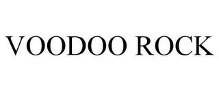 VOODOO ROCK trademark