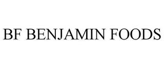 BF BENJAMIN FOODS trademark