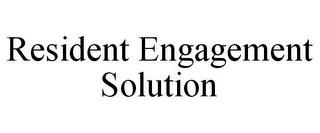 RESIDENT ENGAGEMENT SOLUTION trademark