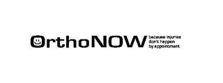 ORTHONOW BECAUSE INJURIES DON'T HAPPEN BY APPOINTMENTY APPOINTMENT trademark