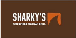 SHARKY'S WOODFIRED MEXICAN GRILL trademark