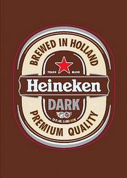 HEINEKEN DARK BREWED IN HOLLAND 12 FL. OZ. LAGER BEER PREMIUM QUALITY trademark