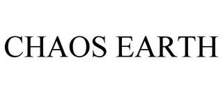 CHAOS EARTH trademark