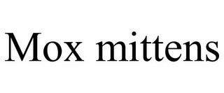 MOX MITTENS trademark