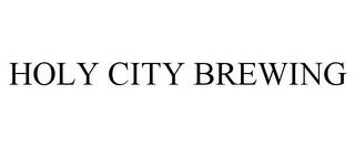 HOLY CITY BREWING trademark