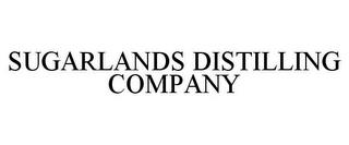 SUGARLANDS DISTILLING COMPANY trademark