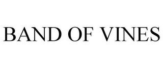 BAND OF VINES trademark