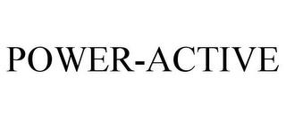 POWER-ACTIVE trademark