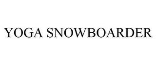 YOGA SNOWBOARDER trademark