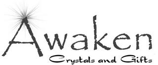 AWAKEN CRYSTALS AND GIFTS trademark