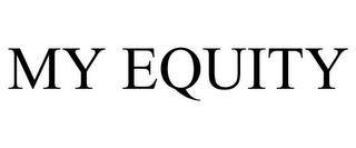 MYEQUITY trademark