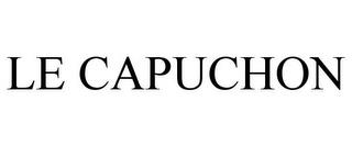 LE CAPUCHON trademark