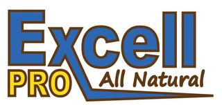 EXCELL PRO ALL NATURAL trademark