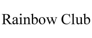 RAINBOW CLUB trademark