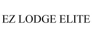 EZ LODGE ELITE trademark