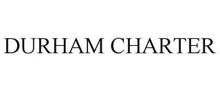 DURHAM CHARTER trademark