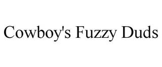 COWBOY'S FUZZY DUDS trademark