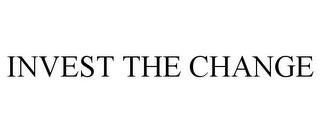 INVEST THE CHANGE trademark