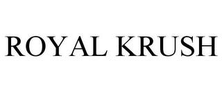 ROYAL KRUSH trademark