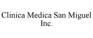 CLINICA MEDICA SAN MIGUEL INC. trademark