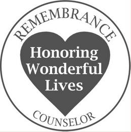 REMEMBRANCE COUNSELOR HONORING WONDERFUL LIVES trademark