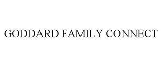 GODDARD FAMILY CONNECT trademark