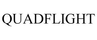 QUADFLIGHT trademark