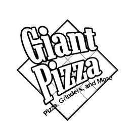 GIANT PIZZA PIZZA, GRINDERS, AND MORE trademark