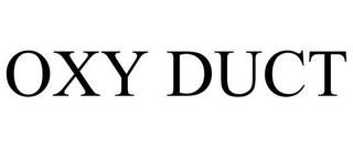 OXY DUCT trademark