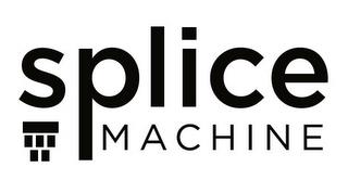 SPLICE MACHINE trademark