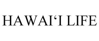 HAWAII LIFE trademark